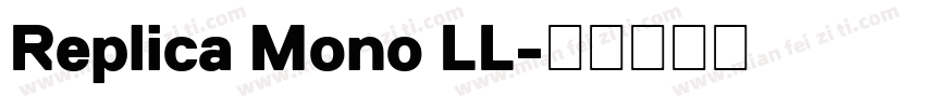 Replica Mono LL字体转换